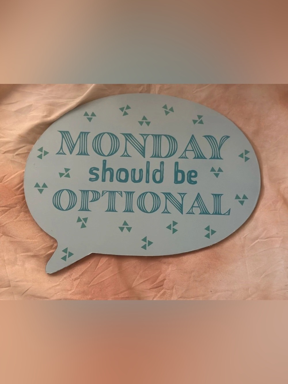 “Monday Should Be Optional” Turquoise Blue Quote Bubble Wall Decor 11x9”